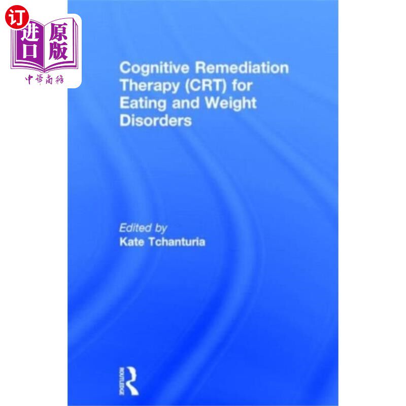 海外直订医药图书Cognitive Remediation Therapy (CRT) for Eating a... 饮食和体重失调的认知补救疗法(CRT)