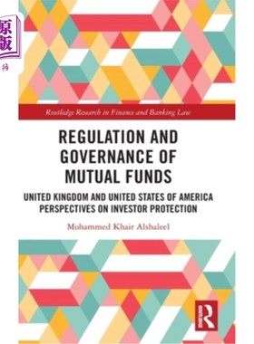 海外直订Regulation and Governance of Mutual Funds: United Kingdom and United States of A 共同基金的监管和治理:英国