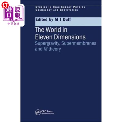 海外直订The World in Eleven Dimensions: Supergravity, Supermembranes and M-Theory 11维世界:超重力，超膜和m理论