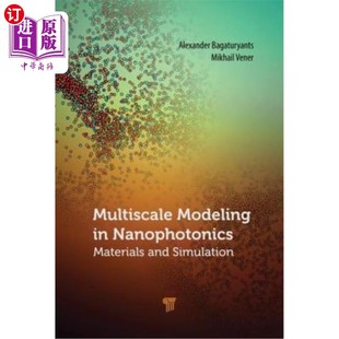 材料与模拟 Simulations Modeling Nanophotonics 海外直订Multiscale 纳米光子学中 and Materials 多尺度建模
