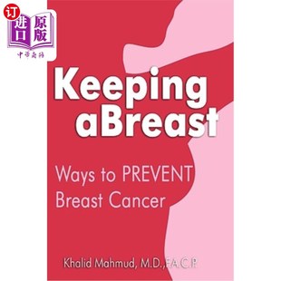PREVENT 预防乳腺癌 aBreast 方法 与时俱进 Ways Cancer 海外直订医药图书Keeping Breast
