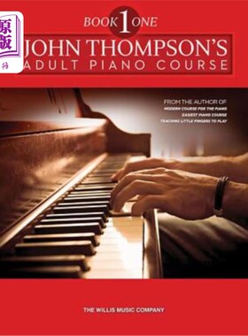 海外直订John Thompson's Adult Piano Course - Book 1: Book 1/Elementary Level 约翰汤普森的成人钢琴课程-第一册：第一
