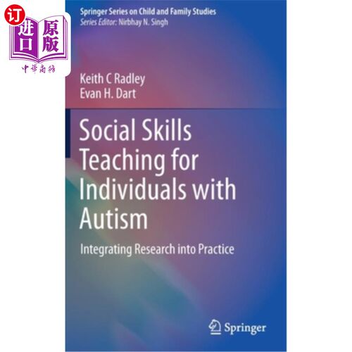 海外直订Social Skills Teaching for Individuals with Autism: Integrating Research Into Pr 自闭症患者的社交技能教学: