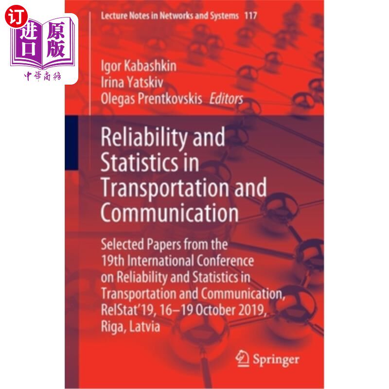 海外直订Reliability and Statistics in Transportation and Communication: Selected Papers 运输和通信中的可靠性和统计:第