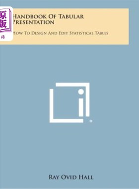 海外直订Handbook of Tabular Presentation: How to Design and Edit Statistical Tables 表格展示手册：如何设计和编辑统