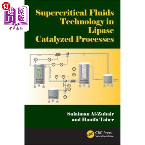 海外直订Supercritical Fluids Technology in Lipase Catalyzed Processes 脂肪酶催化过程中的超临界流体技术