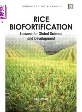 海外直订Rice Biofortification: Lessons for Global Science and Development 水稻生物强化:全球科学与发展的经验教训