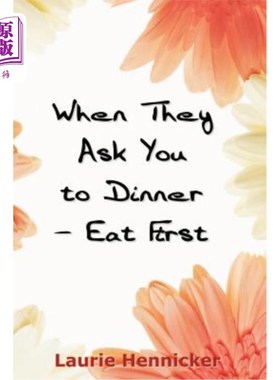 海外直订When They Invite You to Dinner - Eat First: How-to Rise Above an Economic Crisis 当他们邀请你吃饭时-先吃：