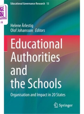 海外直订Educational Authorities and the Schools: Organisation and Impact in 20 States 教育当局和学校:20个州的组织和