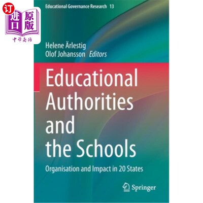 海外直订Educational Authorities and the Schools: Organisation and Impact in 20 States 教育当局和学校:20个州的组织和