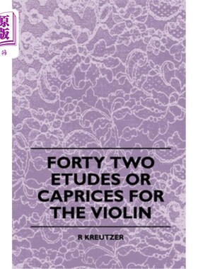 海外直订Forty Two Etudes Or Caprices For The Violin 42首小提琴练习曲或随想曲