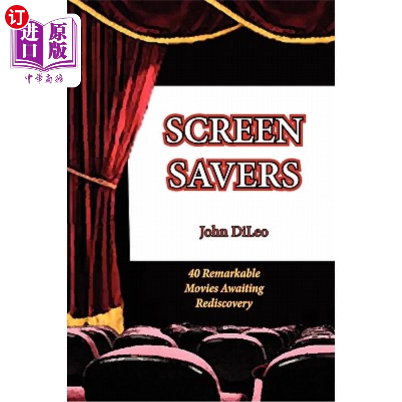 海外直订Screen Savers: 40 Remarkable Movies Awaiting Rediscovery 屏幕保护程序：40部精彩电影等待重新发现