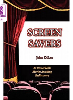 海外直订Screen Savers: 40 Remarkable Movies Awaiting Rediscovery 屏幕保护程序：40部精彩电影等待重新发现