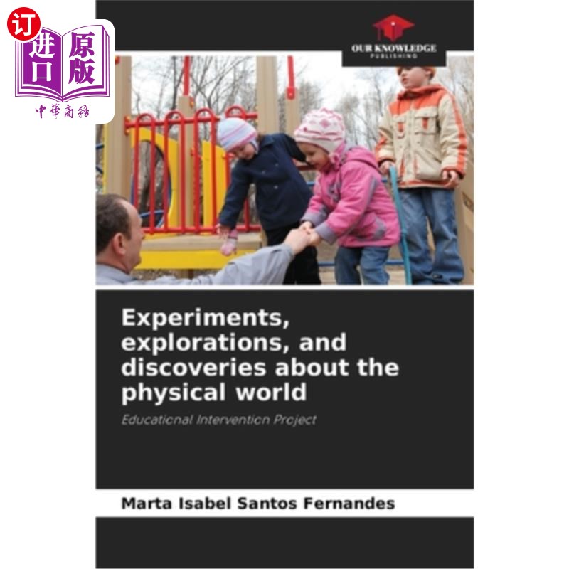 海外直订Experiments, explorations, and discoveries about the physical world 关于物理世界的实验、探索和发现