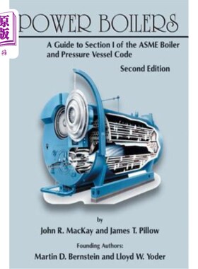 海外直订Power Boilers: A Guide to Section I of the ASME Boiler and Pressure Vessel Code 动力锅炉：ASME锅炉和压力容