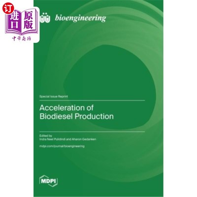 海外直订Acceleration of Biodiesel Production 加快生物柴油生产