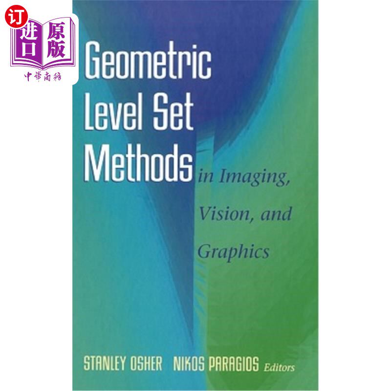 海外直订Geometric Level Set Methods in Imaging, Vision, and Graphics 成像、视觉和图形中的几何水平集方法