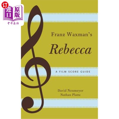 海外直订Franz Waxman's Rebecca: A Film Score Guide 弗朗兹·韦克斯曼的《丽贝卡:电影配乐指南》