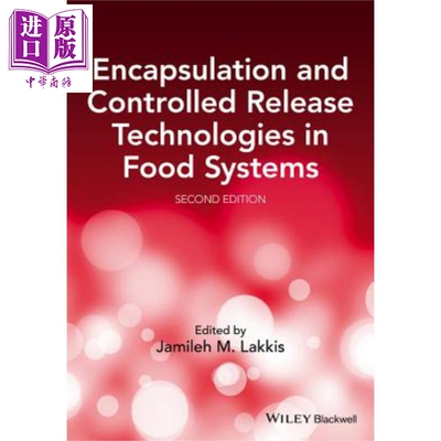 食品系统封装与控释技术 第2版 Encapsulation and Controlled Release Technologies in Food Systems 英文原版 Jamileh Lak