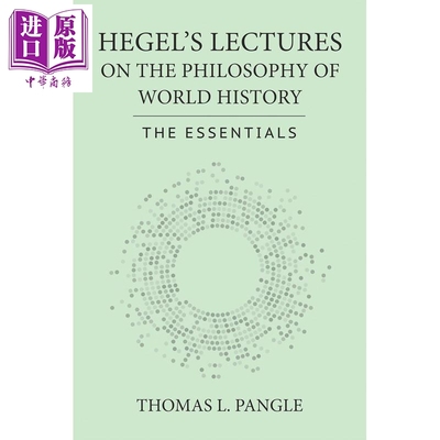 预售 黑格尔世界史哲学讲演录精要 托马斯 潘戈 英文原版 Hegels Lectures on the Philosophy Thomas L Pangle【中商原版】