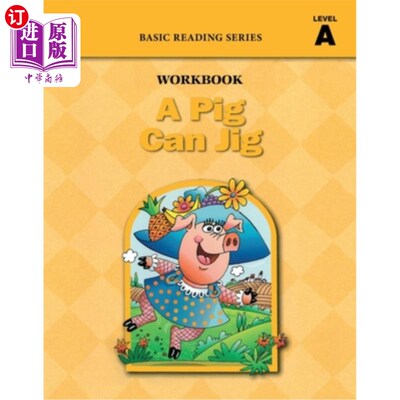海外直订A Pig Can Jig (Level A Workbook), Basic Reading Series: Classic Phonics Program  猪会跳（A级练习册），基础