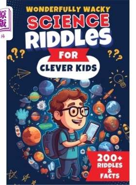 海外直订Wonderfully Wacky Science Riddles For Clever Kids: Brain-Boosting Puzzle Book to 奇妙古怪的科学谜语聪明的孩