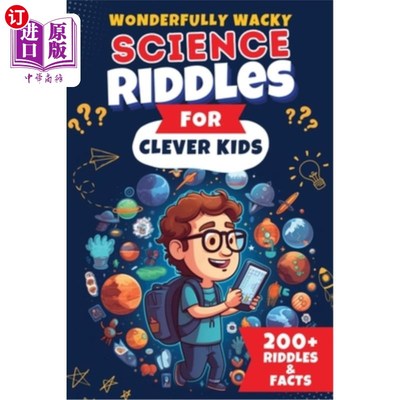 海外直订Wonderfully Wacky Science Riddles For Clever Kids: Brain-Boosting Puzzle Book to 奇妙古怪的科学谜语聪明的孩