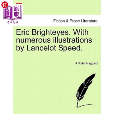 海外直订Eric Brighteyes. with Numerous Illustrations by Lancelot Speed. 埃里克回复。有兰斯洛特·斯毕德的大量插图。