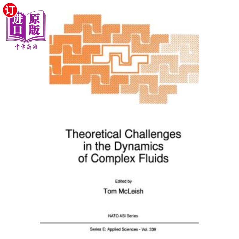 海外直订Theoretical Challenges in the Dynamics of Complex Fluids 复杂流体动力学的理论挑战