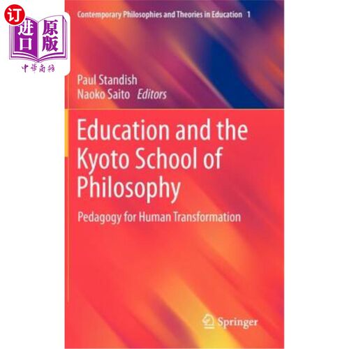 海外直订Education and the Kyoto School of Philosophy: Pedagogy for Human Transformation 《教育与京都哲学:人类转型的