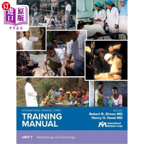 海外直订医药图书International Medical Corps Training Manual: Unit 7: Hematology and Oncology 国际医疗队训练手册:第7