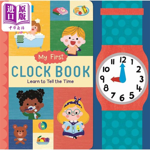 My First Clock Book 我的小小时钟 英文原版 进口图书 纸板书图画书 认知识物 儿童绘本 亲子童书 生活常识百科【中商原版】