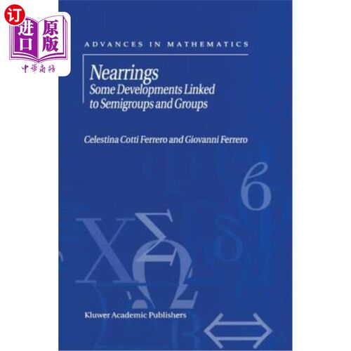 海外直订Nearrings: Some Developments Linked to Semigroups and Groups 近环：与半群和群有关的一些发展