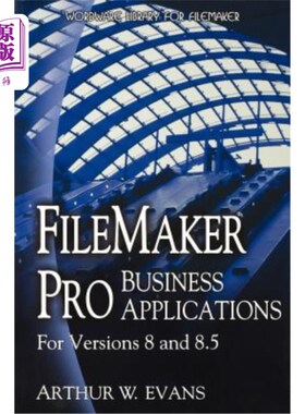 海外直订FileMaker Pro Business Applications - For Versions 8 and 8.5 FileMaker Pro业务应用程序-适用于版本8和8.5