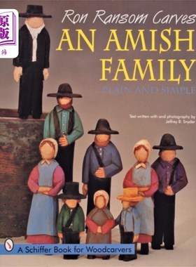海外直订Ron Ransom Carves An Amish Family: Plain and Sim... 罗恩·兰森雕刻了一个阿米什家庭:简单明了