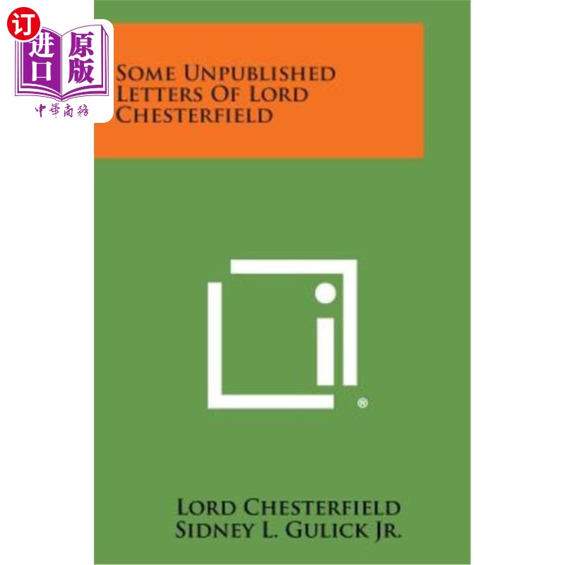 海外直订Some Unpublished Letters of Lord Chesterfield 切斯特菲尔德勋爵的几封未发表的信