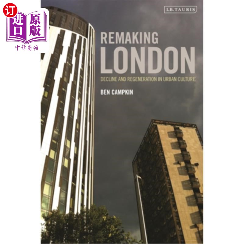 海外直订Remaking London: Decline and Regeneration in Urban Culture 重塑伦敦:城市文化的衰落与复兴