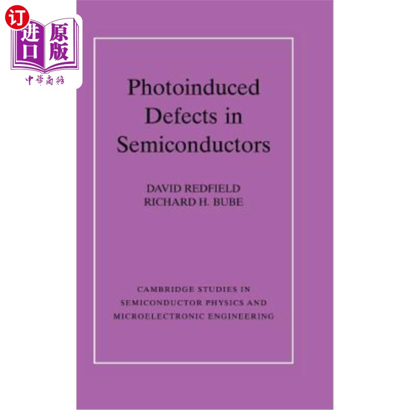 海外直订Photo-Induced Defects in Semiconductors 半导体中的光致缺陷