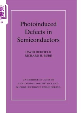 海外直订Photo-Induced Defects in Semiconductors 半导体中的光致缺陷