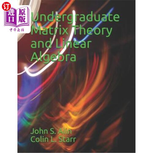 海外直订Undergraduate Matrix Theory and Linear Algebra 本科生矩阵理论与线性代数
