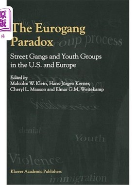 海外直订The Eurogang Paradox: Street Gangs and Youth Groups in the U.S. and Europe 欧洲帮派悖论：欧美街头帮派与青年组织