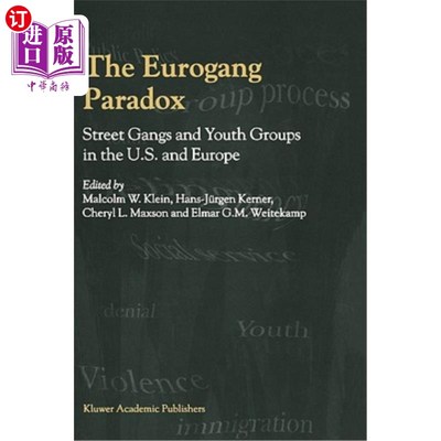 海外直订The Eurogang Paradox: Street Gangs and Youth Groups in the U.S. and Europe 欧洲帮派悖论：欧美街头帮派与青年组织
