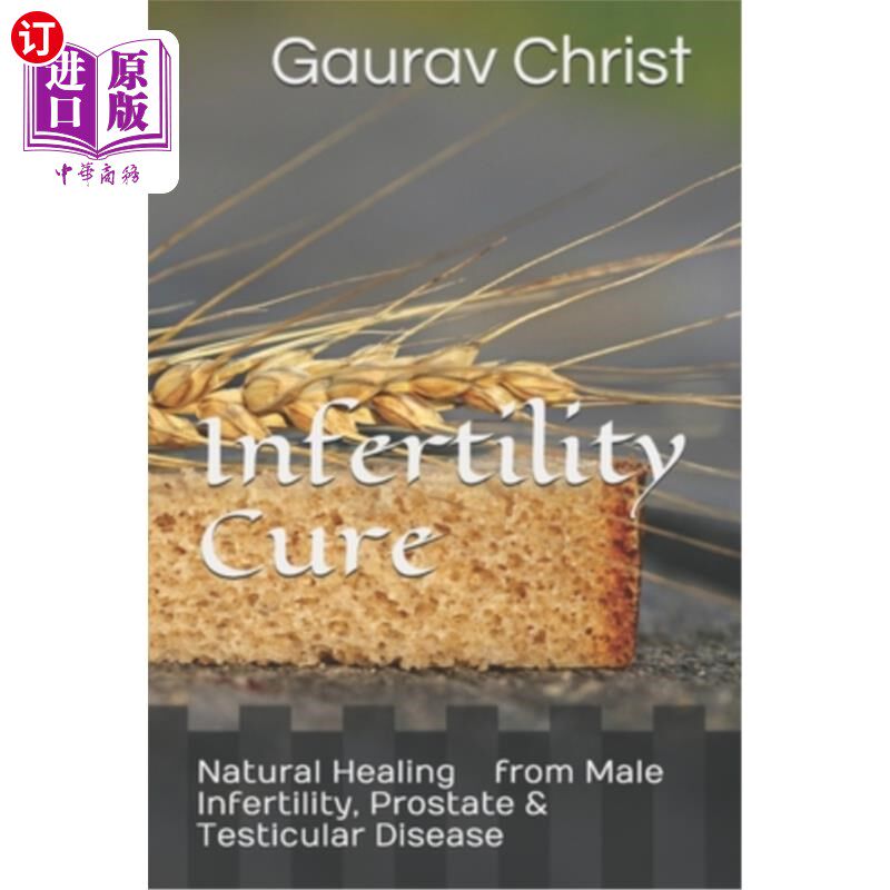 海外直订医药图书Infertility Cure: Natural Healing of Male Infertility & Prostate 不孕症治疗:男性不孕症和前列腺的自
