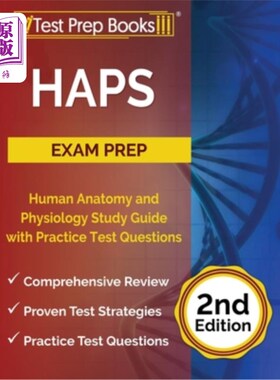 海外直订HAPS Exam Prep: Human Anatomy and Physiology Study Guide with Practice Test Ques HAPS考试准备：人体解剖学和