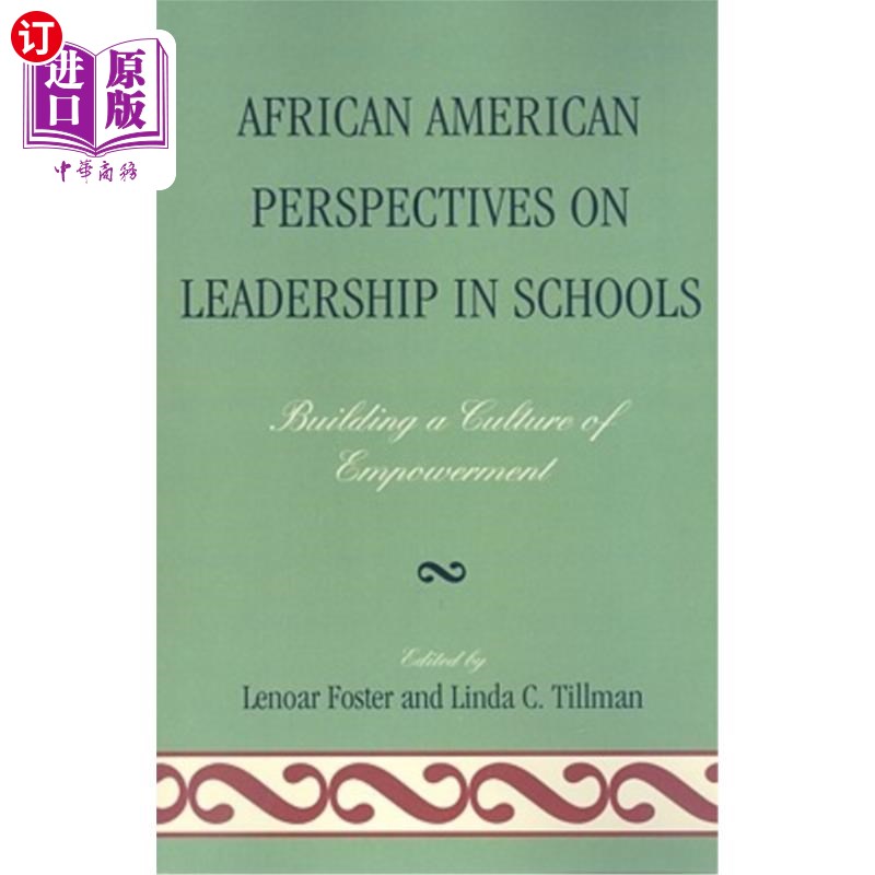 海外直订African American Perspectives on Leadership in Schools: Building a Culture of Em 非裔美国人对学校领导力的看法：