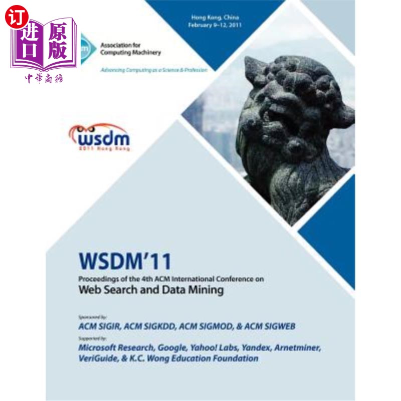 海外直订WSDM 11 Proceedings of the 4th International Conference on Web Search and Data M WSDM 11第四届