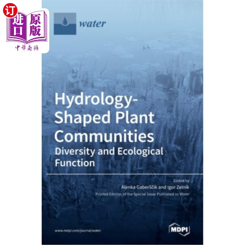 海外直订Hydrology-Shaped Plant Communities: Diversity and Ecological Function 水文型植物群落:多样性与生态功能
