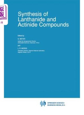 海外直订Synthesis of Lanthanide and Actinide Compounds 镧系和锕系化合物的合成