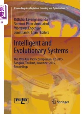 海外直订Intelligent and Evolutionary Systems: The 19th Asia Paciﬁc Symposium, Ies 智能和进化系统：第19届亚太