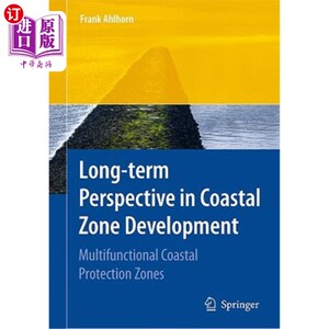海外直订Long-Term Perspective in Coastal Zone Development: Multifunctional Coastal Prote 海岸带发展的长远展望:多功